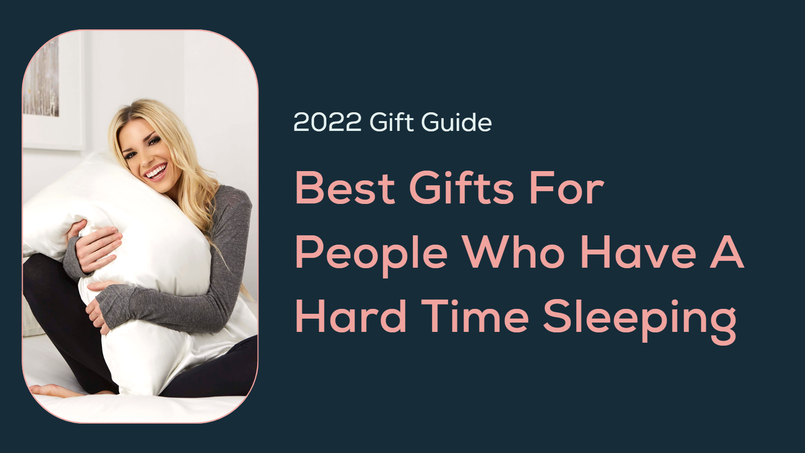 Best Gifts For People Who Can't Sleep 2022